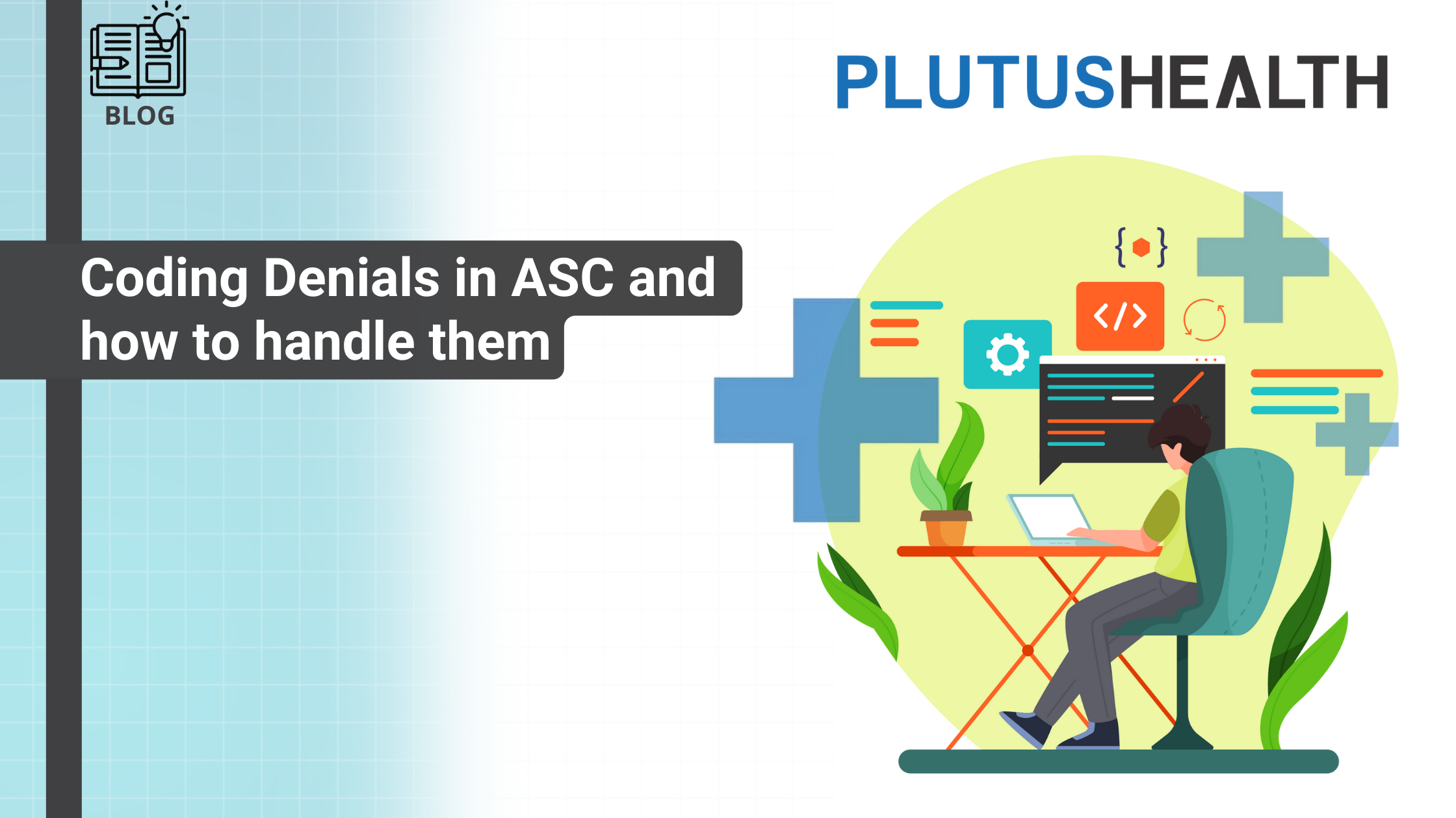 Coding Denials In ASC & Ways To Tackle Such Denials Plutus Health